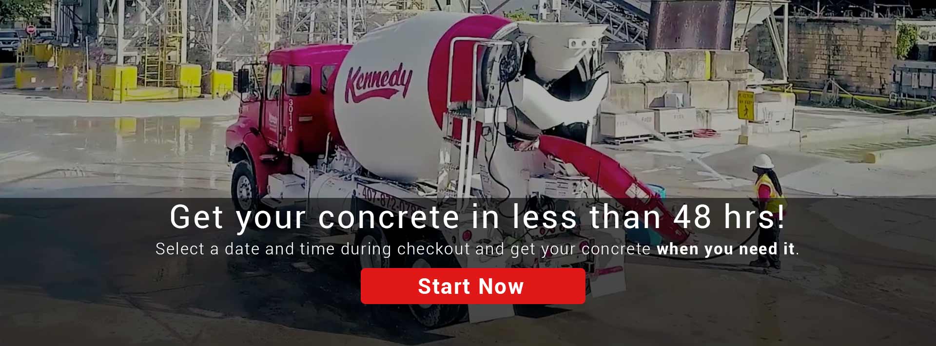 Get your concrete in less than 48 hrs